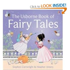 The Usborne Book of Fairy Tales: "Cinderella", "The Story of Rumpelstiltskin", "Little Red Riding Hood", "Sleeping Beauty", "Goldilocks and the Three Bears", "Three Little Pigs"