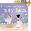 The Usborne Book of Fairy Tales: "Cinderella", "The Story of Rumpelstiltskin", "Little Red Riding Hood", "Sleeping Beauty", "Goldilocks and the Three Bears", "Three Little Pigs"