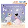 The Usborne Book of Fairy Tales: "Cinderella", "The Story of Rumpelstiltskin", "Little Red Riding Hood", "Sleeping Beauty", "Goldilocks and the Three Bears", "Three Little Pigs"