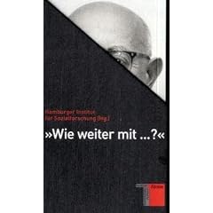 Wie weiter mit? 8 B�nde in Kassette: Wie weiter mit Hannah Arendt? / Wie weiter mit Niklas Luhmann? / Wie weiter mit Michael Foucault? / Wie weiter ... Durkheim? / Wie weiter mit Theodor W. Adorno?