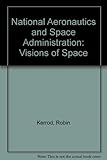 The Art of NASA : paintings from the NASA Space Art Program