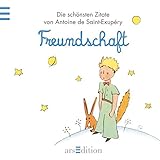 Image de Freundschaft: Der Kleine Prinz - Die schönsten Zitate von Antoine de Saint-Exupéry (Kleiner Prinz Minibücher)