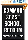 Common Sense School Reform