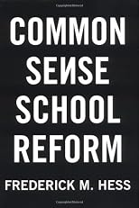 Common Sense School Reform