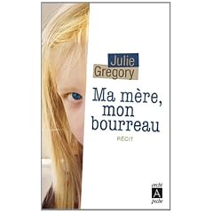 Ma m�re, mon bourreau