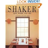 Shaker: Life, Work and Art by Michael Freeman and June Sprigg