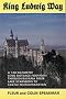 King Ludwig Way: One-hundred and Twenty Kilometre Long Distance Walk Through Bavaria from Lake Starnberge to Castle Neuschwanstein