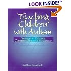 Teaching Children with Autism: Strategies to Enhance Communication and Socialization... by  Kathleen Ann Quill