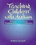 Teaching Children with Autism: Strategies to Enhance Communication and Socialization (Health & Life Science)