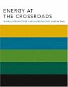Energy at the Crossroads: Global Perspectives and Uncertainties