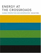 Energy at the Crossroads: Global Perspectives and Uncertainties