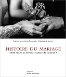 Histoire du mariage : Entre raison et fortune, la place de l'amour ?