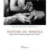 Histoire du mariage : Entre raison et fortune, la place de l'amour ?