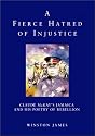 A Fierce Hatred of Injustice: Claude McKay's Jamaican Poetry of Rebellion
