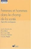 Femmes et hommes dans le champ de la sant�