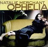 Review Natalie Merchant  / Ophelia
