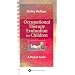 Occupational Therapy Evaluation for Children: A Pocket Guide
