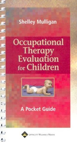 Occupational Therapy Evaluation for Children: A Pocket Guide