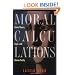 Moral Calculations : Game Theory, Logic and Human Frailty