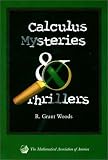Calculus Mysteries and Thrillers (Classroom Resource Materials)