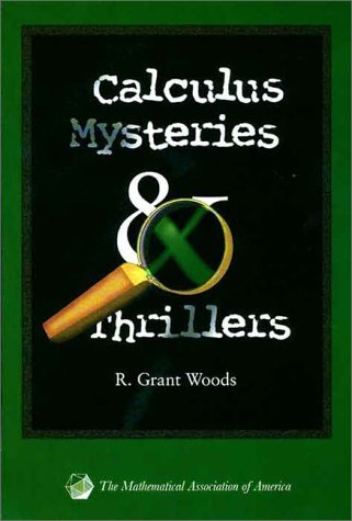 Calculus Mysteries And Thrillers (classroom Resource Materials)