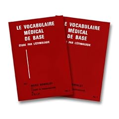 Le Vocabulaire m�dical de base, �tude par l'�tymologie (en 2 volumes)