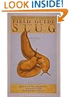 Field Guide to the Slug (Sasquatch Field Guide Series)