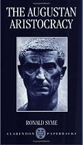 The Augustan Aristocracy (Clarendon Paperbacks)