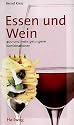 Essen und Wein: 400 und mehr gelungene Kombinationen (Hallwag Kompasse)