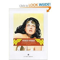 Wonder Woman: The Complete History - The Life and Times of the Amazon Princess
