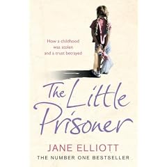 The Little Prisoner: How a Childhood Was Stolen and a Trust Betrayed