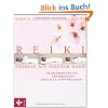 Reiki - Energie aus eigener Hand: Selbstbehandlung, Erfahrungen, spezielle Anwendungen