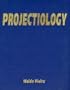 Projectiology: A Panorama of Experiences of the Consciousness Outside the Human Body