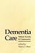 Books : Dementia Care: Patient, Family, and Community (Johns Hopkins Series in Contemporary Medicine and Public Health)