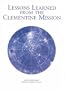 Lessons Learned from the Clementine Mission (Compass Series)