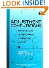 Adjustment Computations: Statistics and Least Squares in Surveying and GIS (Wiley Series in Surveying and Boundary Control)