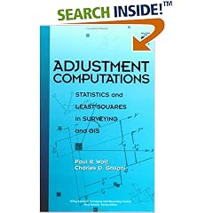 Adjustment Computations: Statistics and Least Squares in Surveying and GIS (Wiley Series in Surveying and Boundary Control)
