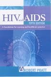 HIV and AIDS: A Foundation for Nursing and Healthcare Practice (Arnold Publication)