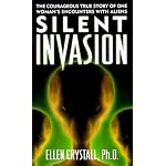 Silent Invasion : The Shocking Discoveries of a Ufo Researcher book cover