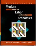 Modern Labor Economics: Theory and Public Policy (7th Edition)