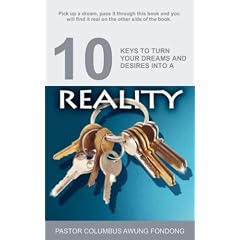 10 Keys to Turn Your Dreams and Desires into Reality