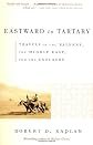 Eastward to Tartary