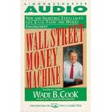 Wall Street Money Machine: New and Incredible Strategies for Cash Flow and Wealth Enhancement