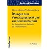 �bungen zum Verwaltungsrecht und zur Bescheidtechnik: Ein �bungsbuch zur Methodik der Fallbearbeitung