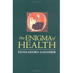 The Enigma of Health: The Art of Healing in a Scientific Age