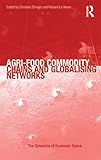 Agri-food commodity chains and globalising networks