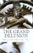 The Grand Delusion
