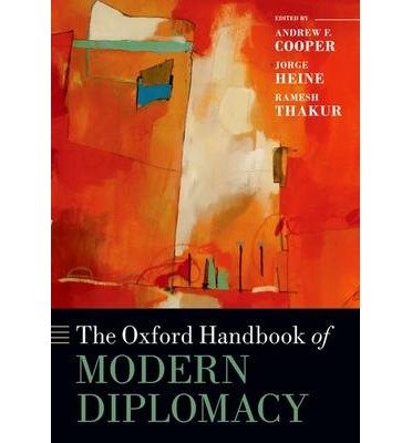 [(The Oxford Handbook of Modern Diplomacy)] [Author: Andrew F. Cooper] published on (June, 2015)