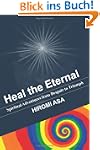 Heal the Eternal: Spiritual Adventure...
