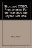 Test bank to accompany Structured COBOL programming : for the year 2000 and beyond